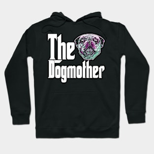 Pug Dog Mom Dogmother Dogs Mommy Rottie Hoodie